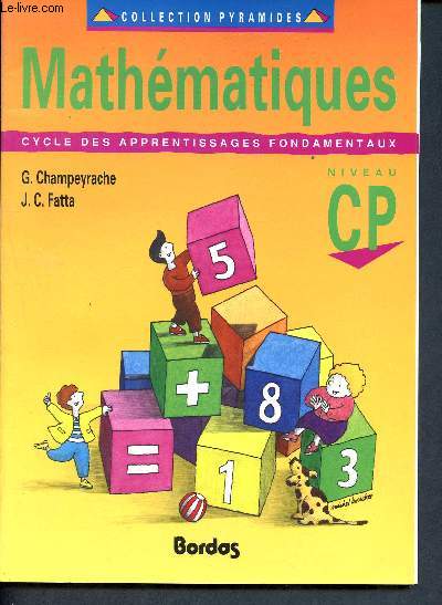 Mathmatiques - Niveau CP - cycle des apprentissages fondamentaux - Collection pyramides