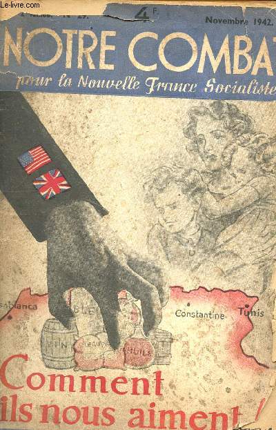Notre combat - Novembre 1942 - Pour la nouvelle France socialiste - Comment ils nous aiment - numéro spécial N°29 - le maréchal nous parle - le président Laval parle aux français - impérialisme déchaîné - L'imposture américaine - l'humanisme yankee