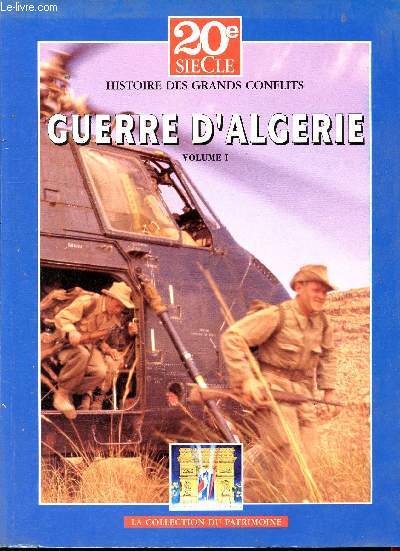 20me sicle- histoire des grands conflits- guerre d'algrie volume 1 - appels en algrie (collection 