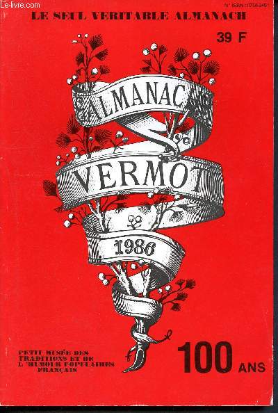 Almanach Vermot 1986 - 100 ans - 96me numro - le seul vritable almanach - Petit muse des traditions et de l'humour populaires franais