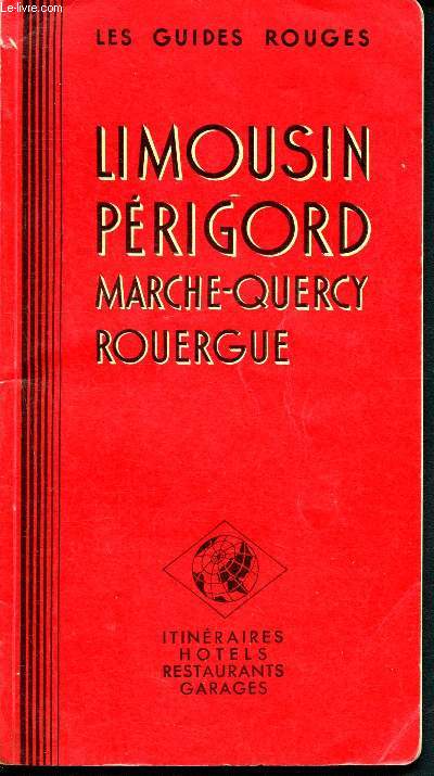 Limousin - Prigord - marche-Quercy - Rouergue - Les guides rouges