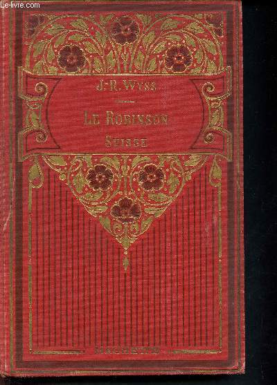 Le robinson suisse - bibliothque des coles et des familles