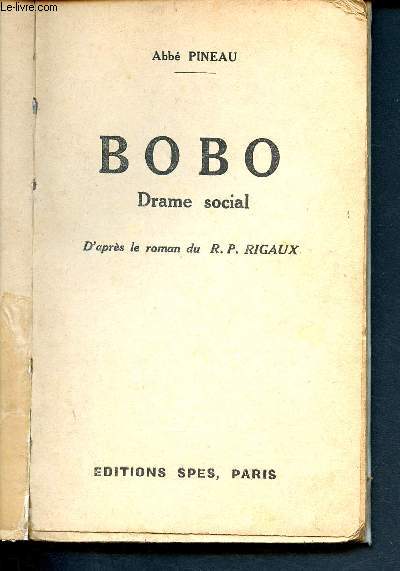 Bobo - drame social d'aprs le roman du R.P. Rigaux
