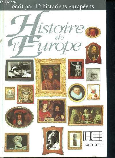 Histoire de l'europe - crit par 12 historiens europens