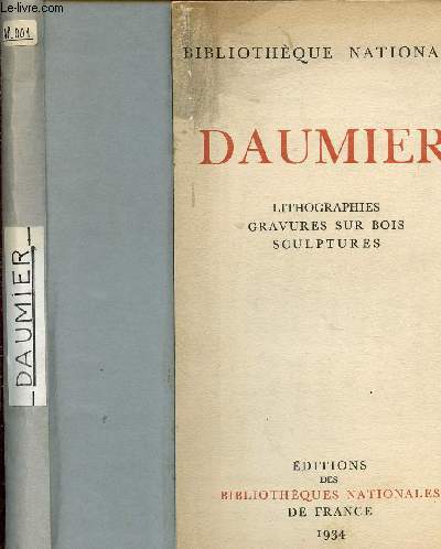 Daumier - Lithographies, gravures sur bois, sculptures - bibliothque nationale - Honor Daumier
