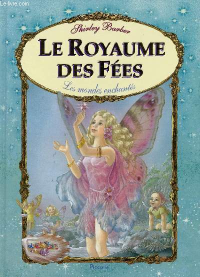 Le royaume des fes - les mondes enchants