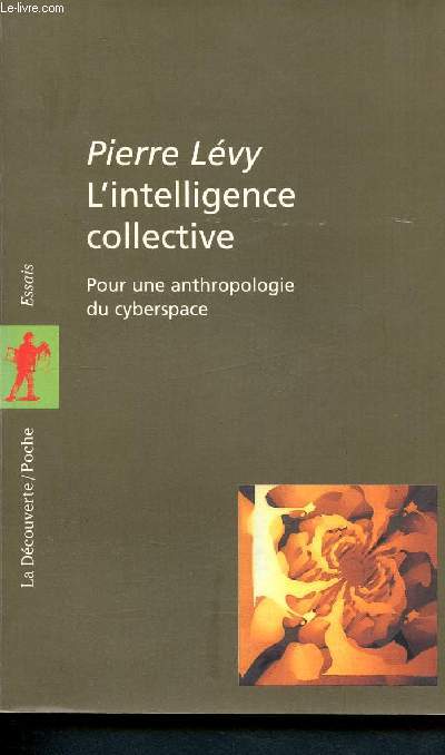 L'Intelligence collective - Pour une anthropologie du cyberspace -27 - Essais