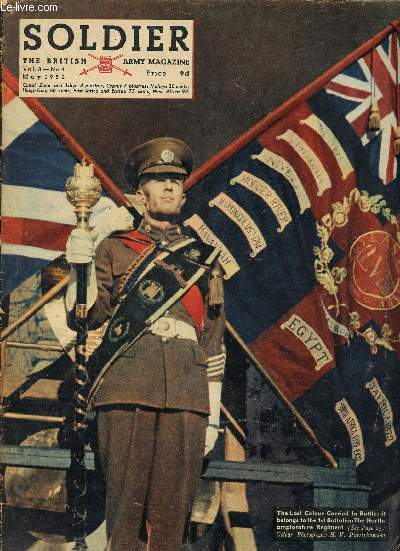 Soldier - N3 May 1952 Vol 8 - the british army magazine - The last colour carried in battle : it belongs to the 1st battalion the northamptonshire regiment