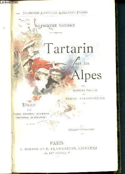 Tartarin sur les Alpes - Nouveaux exploits du hros Tarasconnais - Collection artistique Guillaume Frres