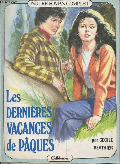 Les dernires vacances de Pques - Notre roman complet - Roman  dtacher