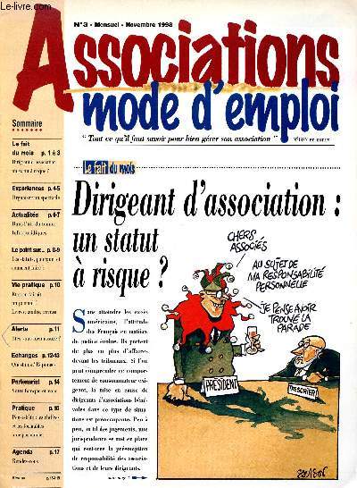 Association mode d'emploi N3 Mensuel Novembre 1998- Tout ce qu'il faut savoir pour bien grer son association. Fait du mois : dirigeant d'association : un statut  risque ? - organiser un spectacle - Etes-vous bien assur? - Et si on faisait un journal