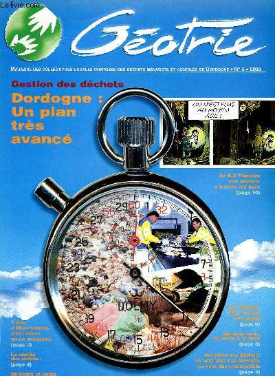 Gotrie -N5 - 2003- Gestion des dchets de Dordogne : un plan trs avanc - 7 ans d'observatoire c'est mieux qu'un moratoire - la ralit des chiffres - objectifs et cots - incinrs vos dchets ne sont plus des dchets, ce sont des combustible