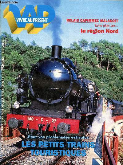 Vivre au prsent - N43 - 3me trimestre 1995 - Relais Capimmec Malakoff : gros plan sur la rgion nord - Les petits trains touristiques pour vos promenades estivales