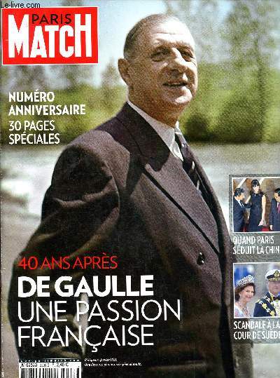 Paris Match N3208 novembre 2010 - numro anniversaire 30 pages spciales : 40 ans aprs De Gaulle une passion franaise - Quand Paris sduit la Chine - Scandale  la cour de Sude - supplment 