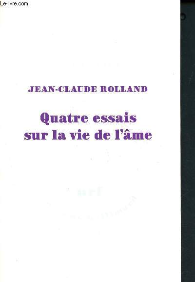 Quatre essais sur la vie de l'me - Collection Connaissance de l'inconscient