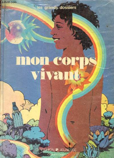 Mon corps vivant - Les grands dossiers - Collection Okapi