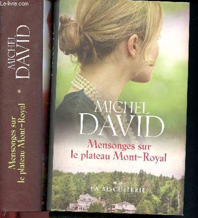 Mensonges sur le plateau Mont-Royal - 2 volumes : Tome 1 et Tome 2 : Un mariage de raison - La biscuiterie
