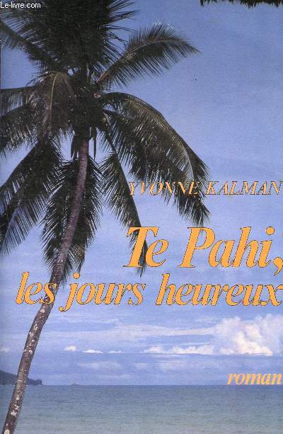 Te pahi, les jours heureux