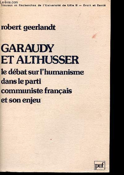 Garaudy et althusser - le dbat sur l'humanisme dans le parti communiste franais et son enjeu