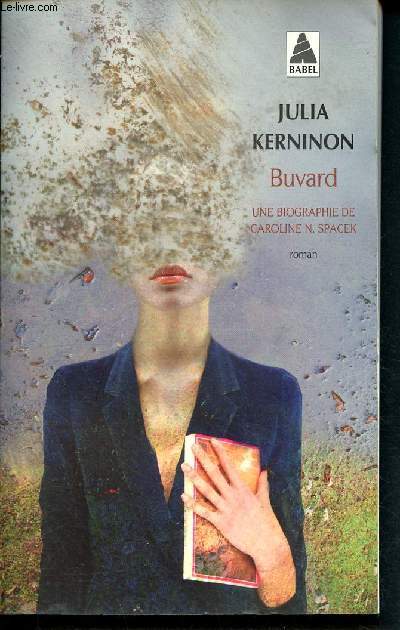 Buvard - Une biographie de Caroline N. Spacek - 1358