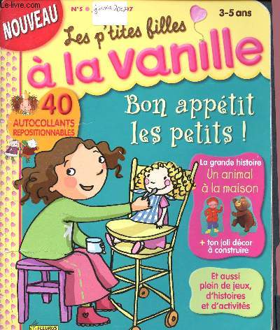 Les p'tites filles  la vanille - N5 Janvier 2007 - Bon apptit les petits ! Un animal  la maison - jeux et activit - 3/5ans