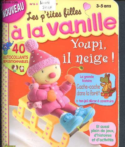 Les p'tites filles  la vanille - N6 Fvrier 2007 - Youpi il neige! - cache-cache dans la fort - jeux et activit - 3/5ans
