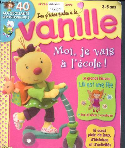 Les p'tites filles  la vanille - N12 Septembre 2007 - Moi, je vais  l'cole ! - Lili est une fe - jeux et activit - 3/5ans