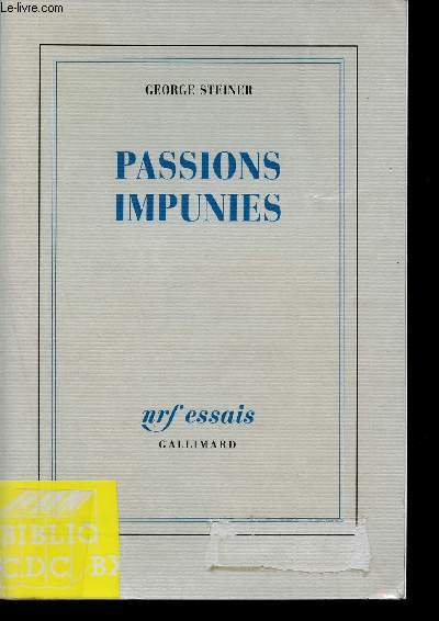 Passions impunies - essais