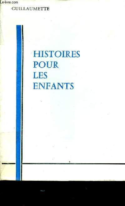 Histoires pour les enfants le paon et le dindon - le petit train - une chvre, un lapin et goupil le renard - la famille cocodette - gaspard (crapaud) - conte de saint jean - la chatte mouniche - la clef d'or - le coucou et le lzard - la grenouille ...