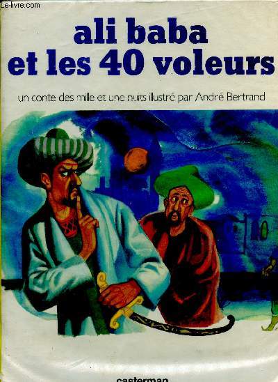 Ali baba et les 40 voleurs - un conte des mille et une nuits