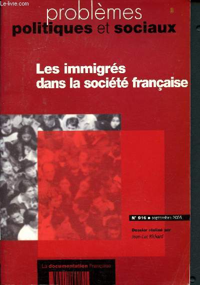 Problmes politiques et sociaux - N916- Septembre 2005 - Les immigrs dans la socit franaise
