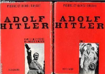 Adolf Hitler - 2 volumes : tome 1 et tome 2 de la prise du pouvoir  Munich