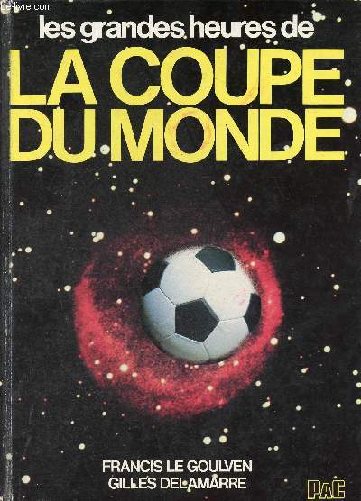 Les grandes heures de la coupe du monde