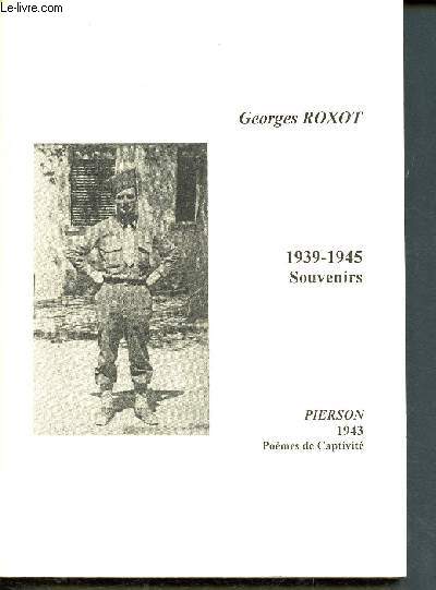 1939-1945 souvenirs - crits de captivit par Pierson - envoi d'auteur