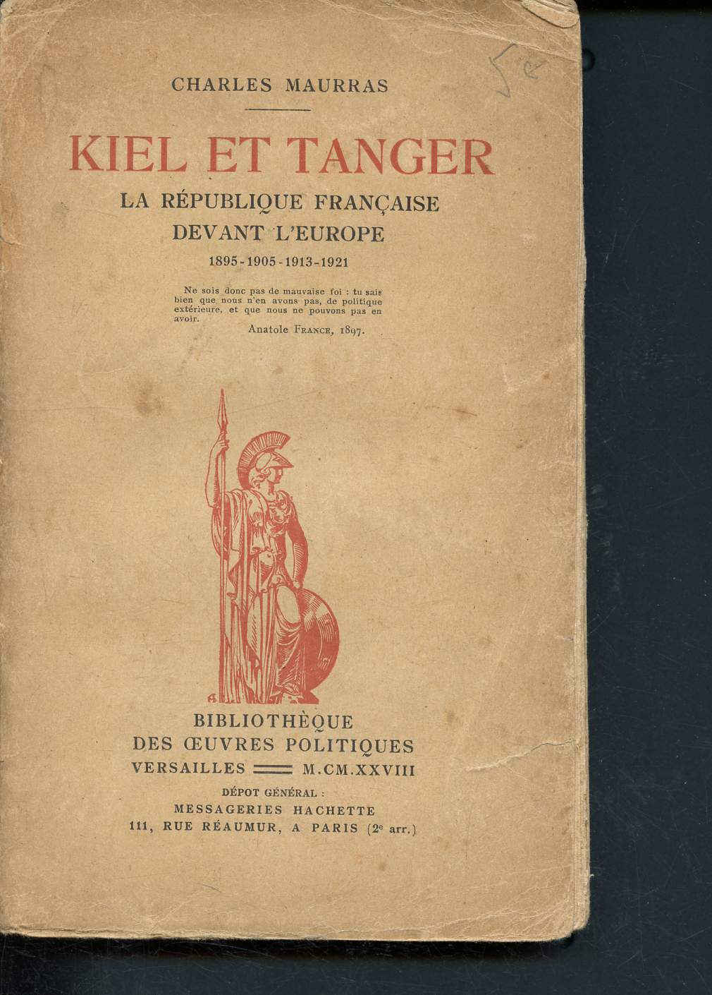 Kiel et Tanger - la rpublique franaise devant l'europe 1895- 1905- 1913- 1921