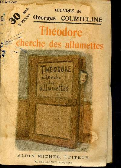 Thodore cherche des allumettes - les oeuvres de Georges Courteline N20