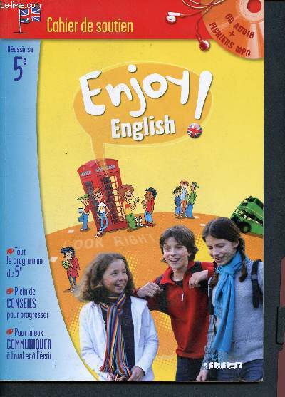 Anglais- russir sa 5me - Enjoy English! -Cahier de soutien - tout le programme de 5me - pleins de conseils pour progresser - pour mieux communiquer  l'crit et  l'oral