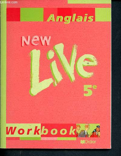 Anglais - New live - cahier d'exercices workbook - 5me