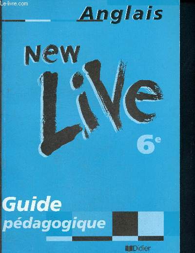 Anglais - New live -guide pdagogique - 6me