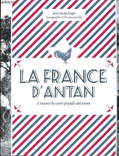 La france d'antan  travers la carte postale ancienne