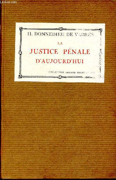 La justice pnale d'aujourd'hui - N117 section droit- Collection Armand Colin