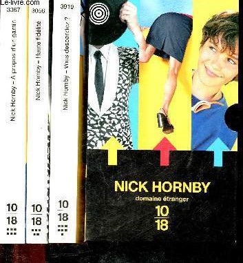 Nick Hornby Coffret en 3 volumes : Haute fidlit ; A propos d'un gamin ; Vous descendez ? - 3367 - 3056 - 3919