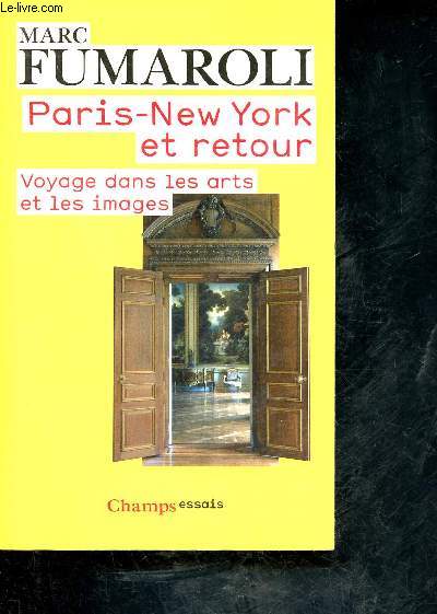 Paris-New York et retour - voyage dans les arts et les images - journal 2007 - 2008 - 4me dition - 1010