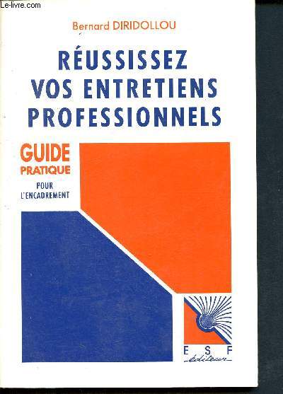 Russissez vos entretiens professionnels - guide pratique pour l'encadrement