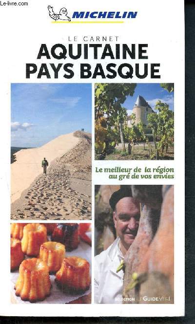 Le Carnet Aquitaine - Pays Basque - le meilleur de la rgion au gr de vos envies