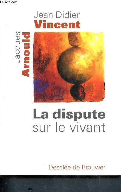 Dispute sur le vivant