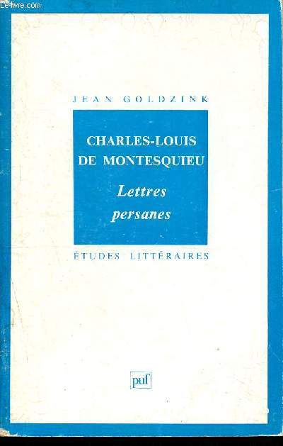 Charles-Louis de Montesquieu :  Lettres persanes  - Collection tudes littraires - 23