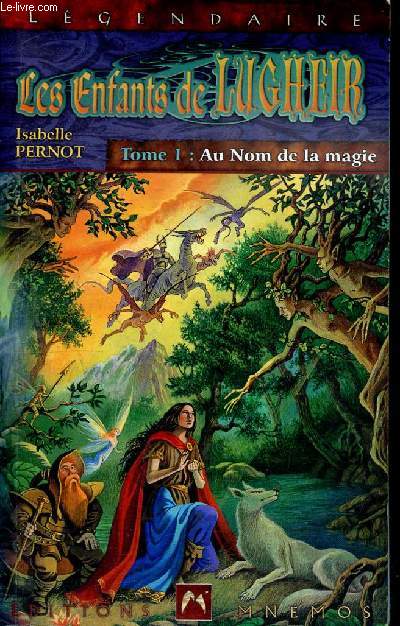 Les Enfants de Lugheir - tome 1 : Au nom de la magie - Collection lgendaire
