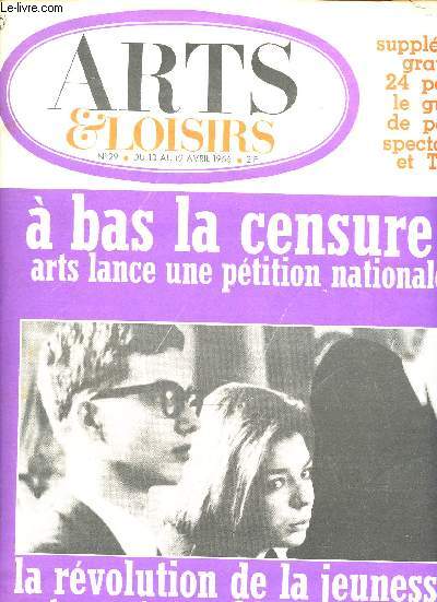 Arts et Loisirs - N29 Avril 1966- A bas la censure ! arts lance une ptition nationale - la rvolution de la jeunesse a trouv ses hros