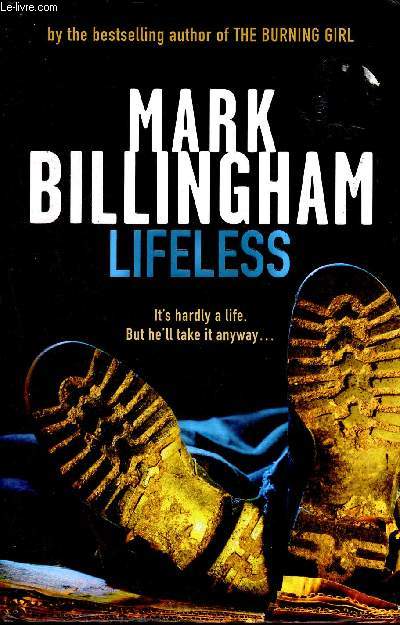 Lifeless - it's hardly a life, but he'll take it anyway....
